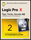 Logic Pro X - Tips, Tricks, Secrets #2 (Graphically Enhanced Manual)